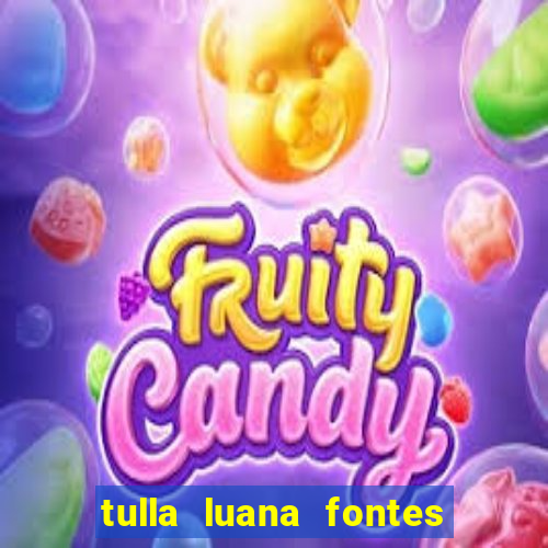 tulla luana fontes dos santos